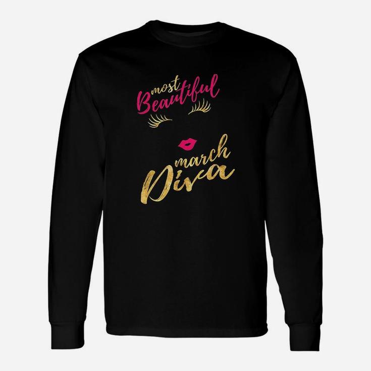 Most Beautiful March Diva Unisex Long Sleeve