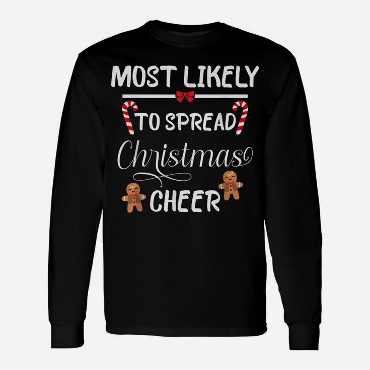 Most Likely To Spread Christmas Cheer Matching Family Unisex Long Sleeve