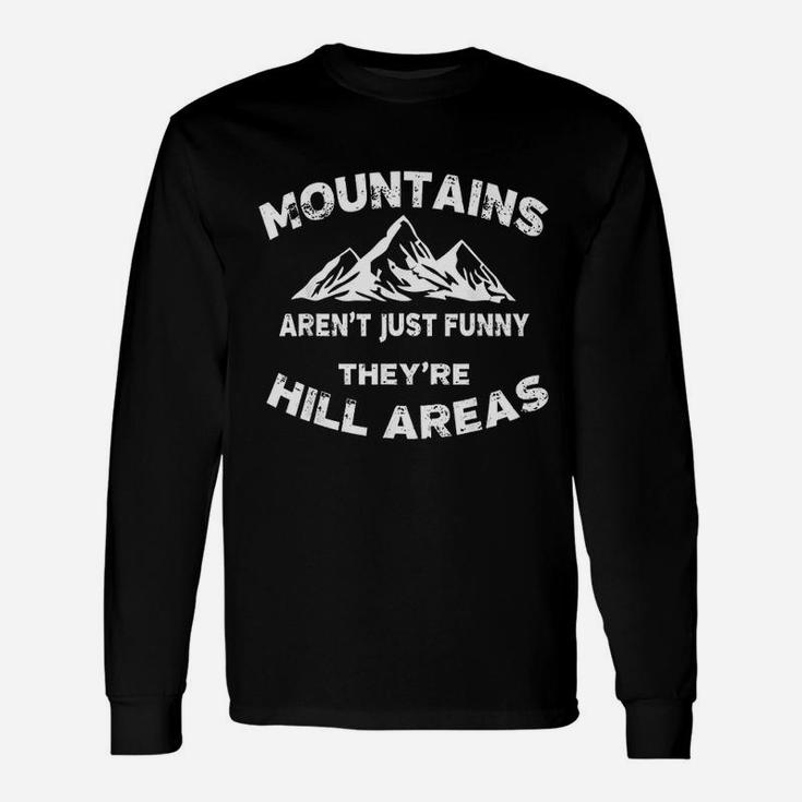 Mountains They Are Hill Areas Unisex Long Sleeve