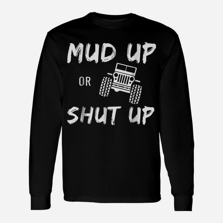Mud Bogging Mudding  - Funny Novelty Tee Shirt Gift Unisex Long Sleeve
