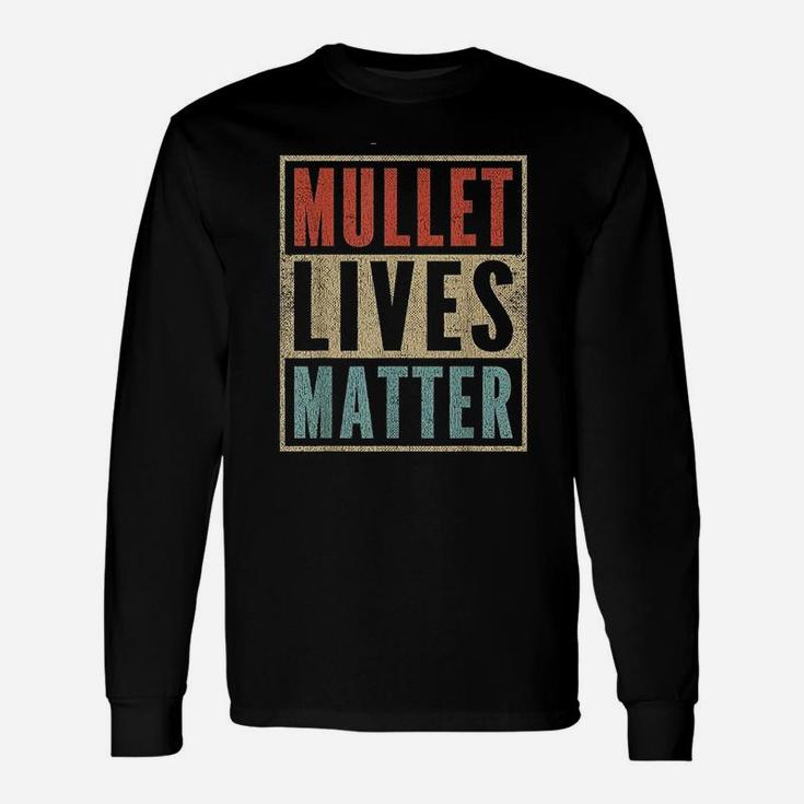 Mullet Lives Matter Unisex Long Sleeve