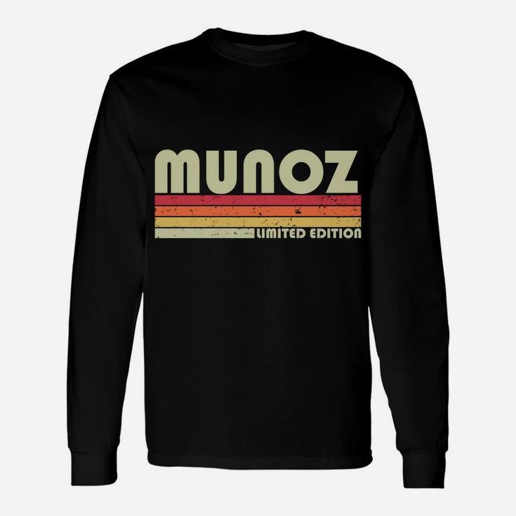Munoz Surname Funny Retro Vintage 80S 90S Birthday Reunion Unisex Long Sleeve