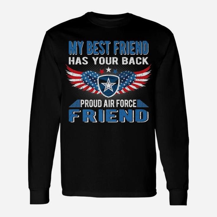 My Best Friend Has Your Back Proud Air Force Friend Gift Unisex Long Sleeve