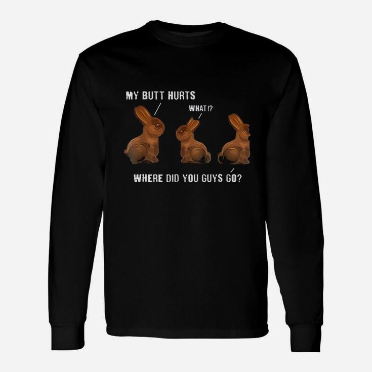 My But Hurts Chocolate Bunny Easter Funny Unisex Long Sleeve