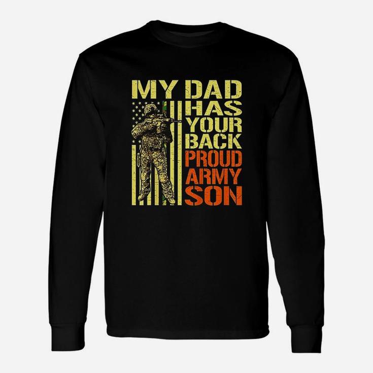 My Dad Has Your Back Proud Army Son Unisex Long Sleeve