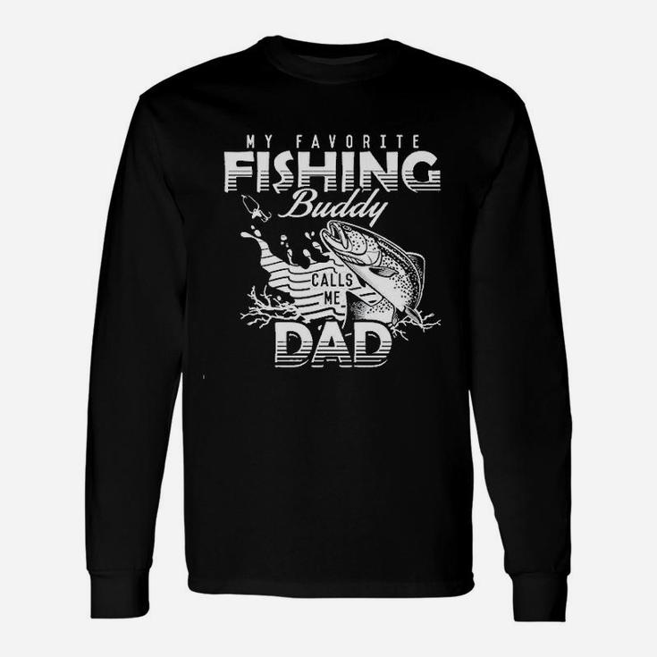 My Favorite Fishing Buddy Call Me Dad Unisex Long Sleeve