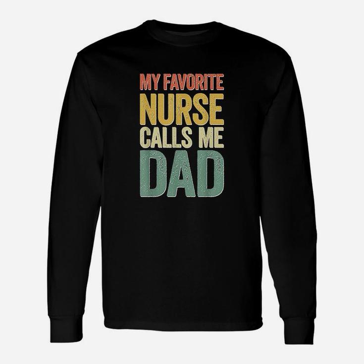 My Favorite Nurse Calls Me Dad Fathers Day Unisex Long Sleeve