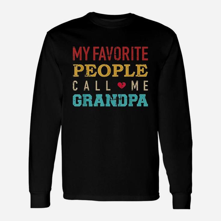 My Favorite People Call Me Grandpa Unisex Long Sleeve