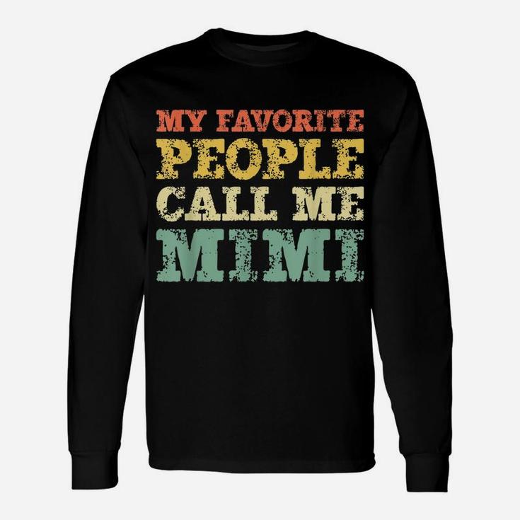 My Favorite People Call Me Mimi Vintage Gift Christmas Unisex Long Sleeve