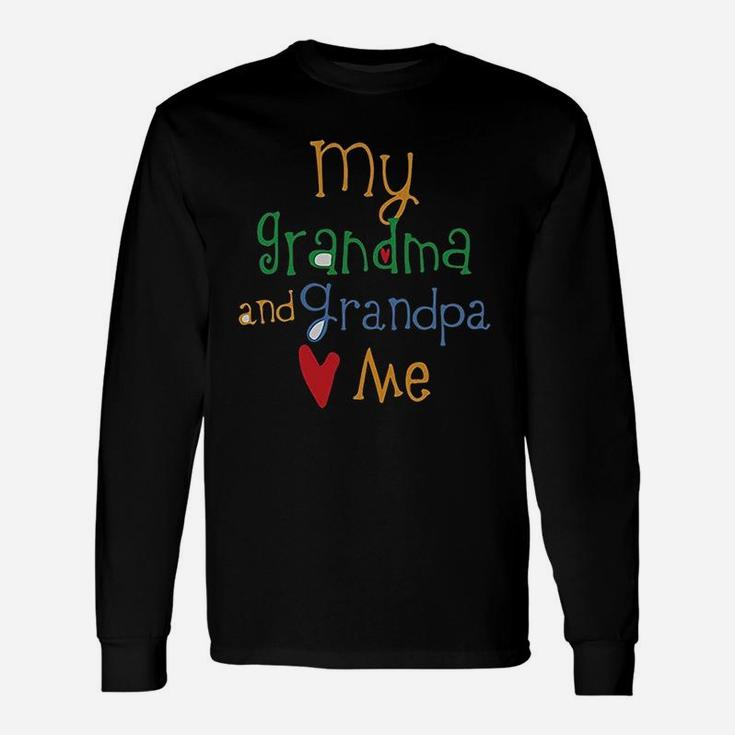 My Grandpa And Grandma Loves Me Grandparents Unisex Long Sleeve