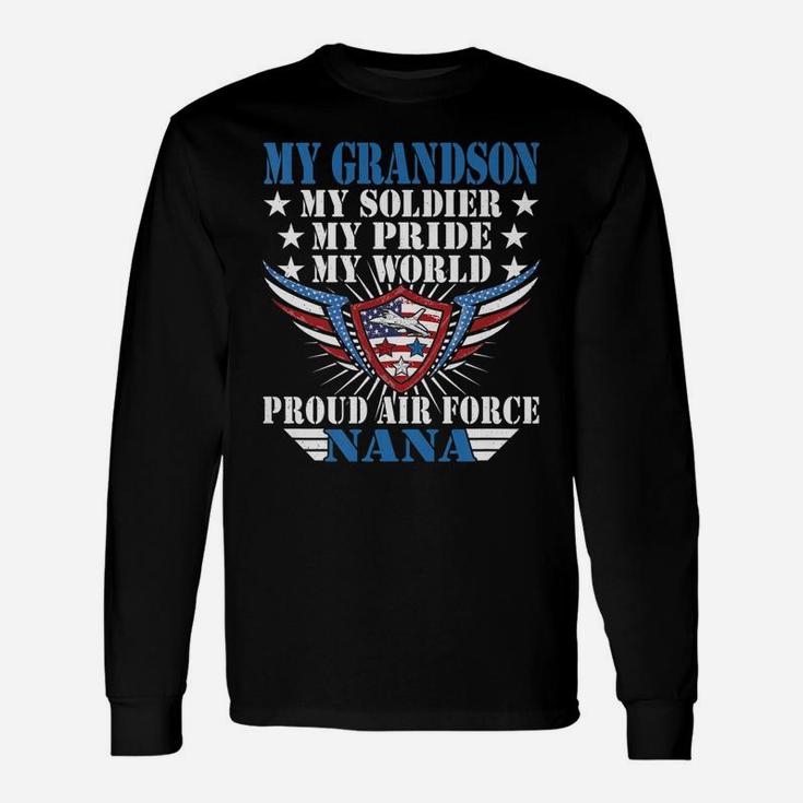My Grandson Is A Soldier Airman Proud Air Force Nana Gift Unisex Long Sleeve