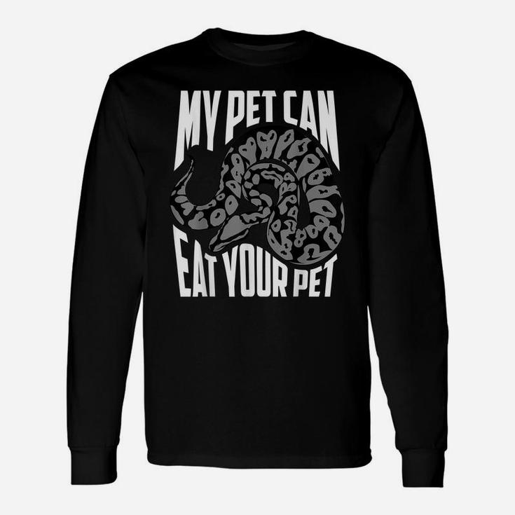 My Pet Can Eat Your Pet Shirt | Cute Reptile Lover Tee Gift Unisex Long Sleeve