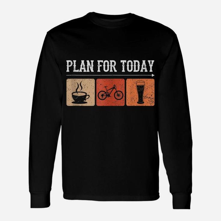 My Plan For Today Coffee Bike Beer For Vintage Cycling Biker Unisex Long Sleeve