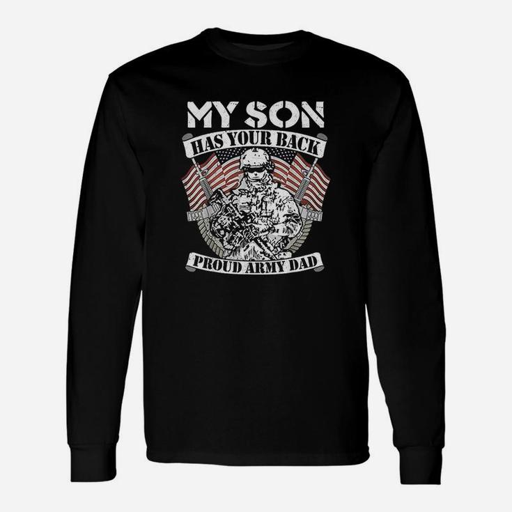 My Son Has Your Back Proud Army Dad Unisex Long Sleeve