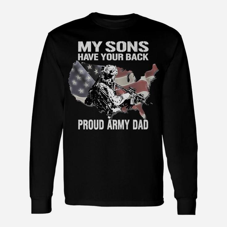 My Sons Have Your Back - Proud Army Dad Military Father Gift Unisex Long Sleeve