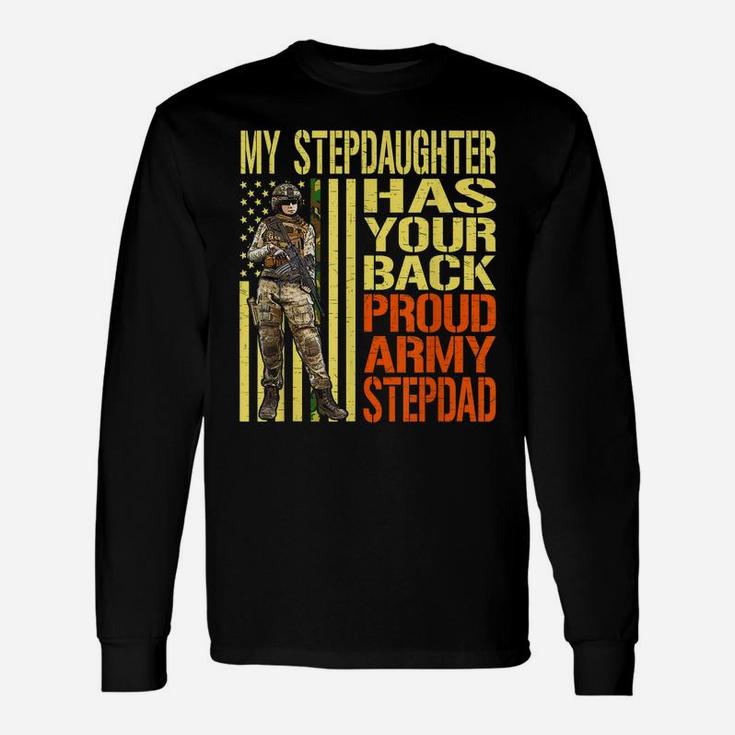 My Stepdaughter Has Your Back Shirt Proud Army Stepdad Gift Unisex Long Sleeve