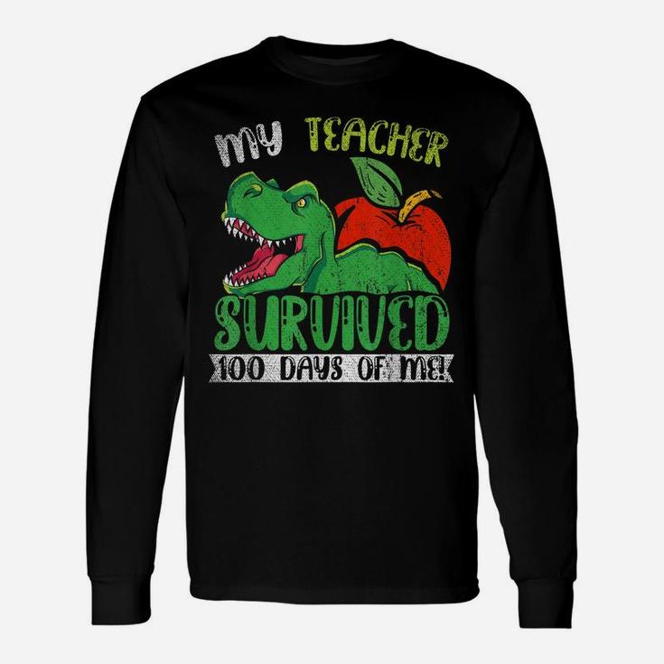 My Teacher Survived 100 Days Of Me 100 Days Of School Unisex Long Sleeve
