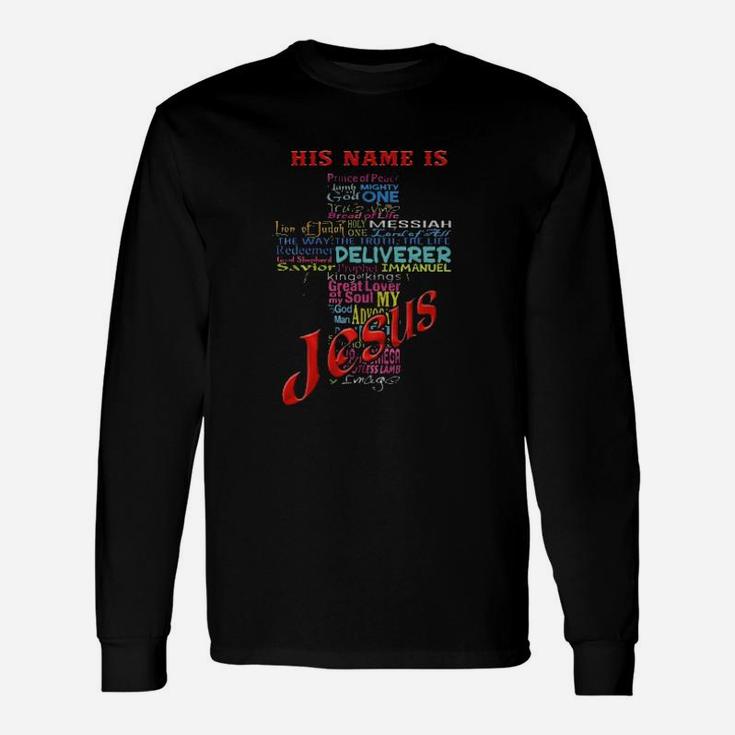 His Name Is Prince Of Peace Lamb Mighty God One Jesus Long Sleeve T-Shirt