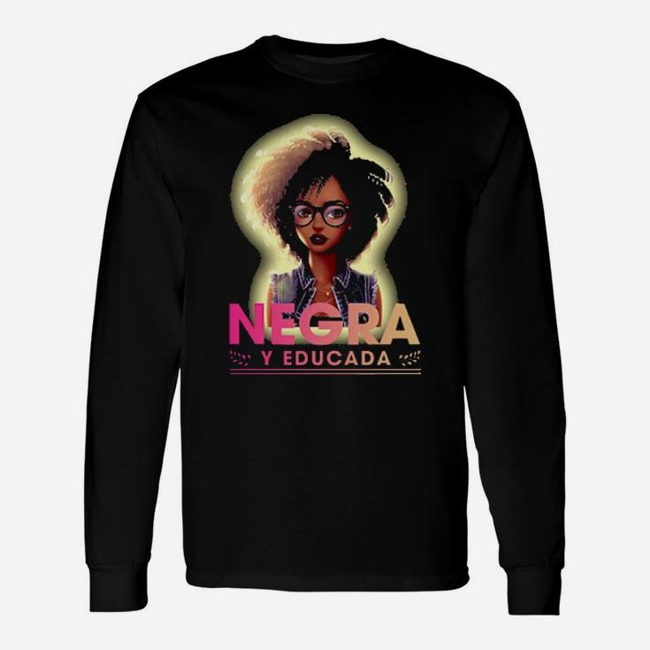 Negra Y Educada Long Sleeve T-Shirt