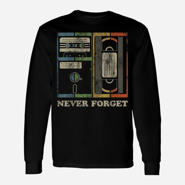 Never Forget Retro Vintage Cool 80S 90S Funny Geeky Nerdy Unisex Long Sleeve