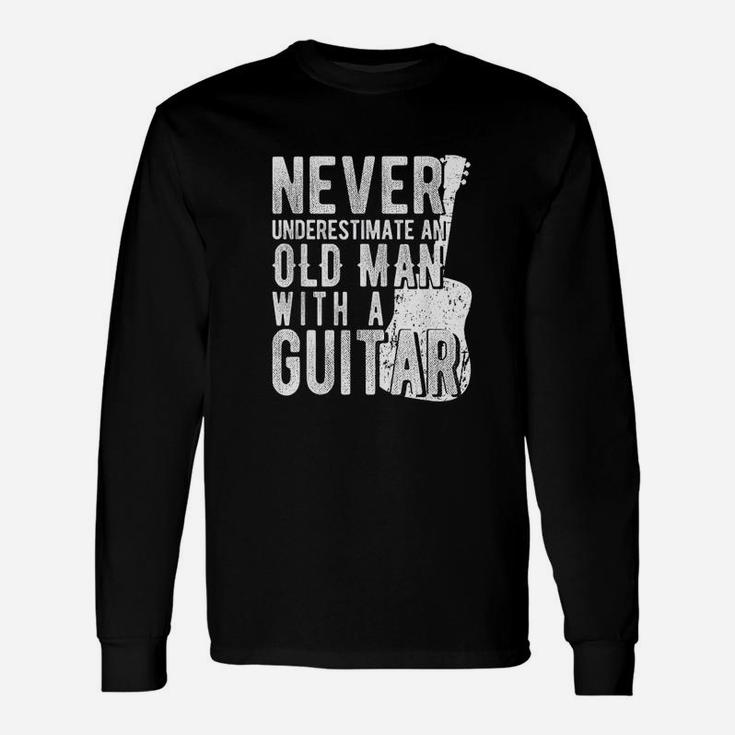 Never Underestimate An Old Man With A Guitar Unisex Long Sleeve