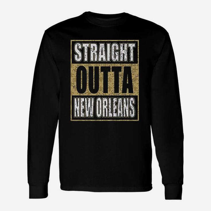 New Orleans Football Fans Straight Outta New Orleans Long Sleeve T-Shirt