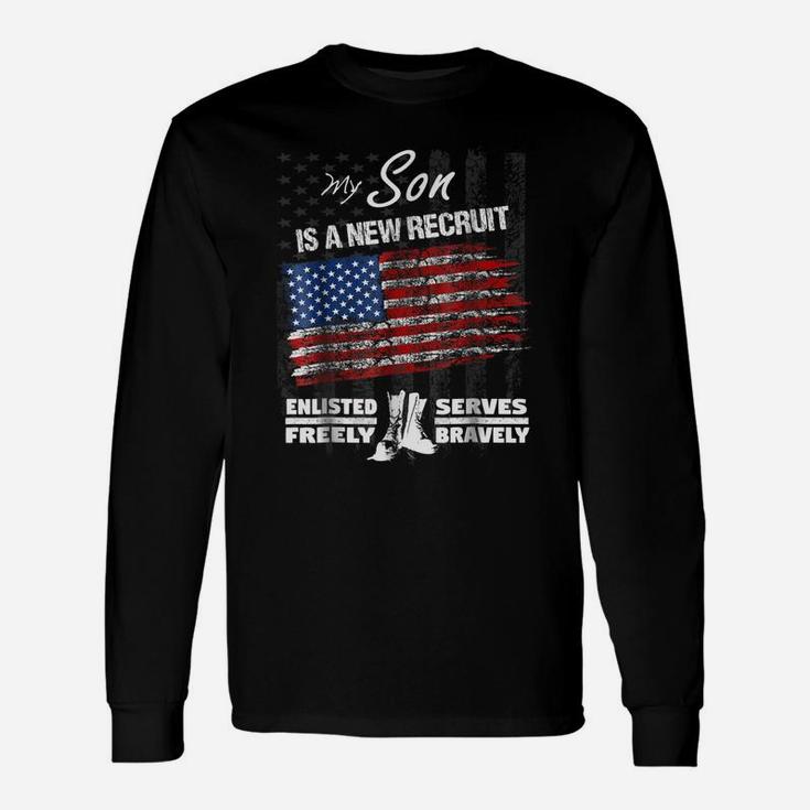 New Recruit Shirt - My Son Joined The US Military Unisex Long Sleeve