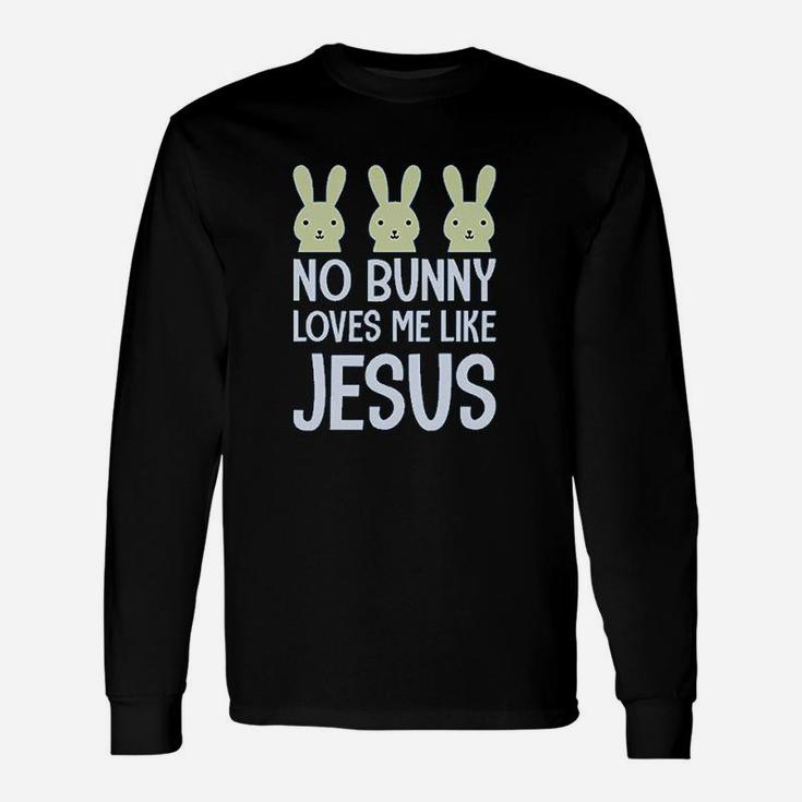 No Bunny Loves Me Like Jesus Unisex Long Sleeve