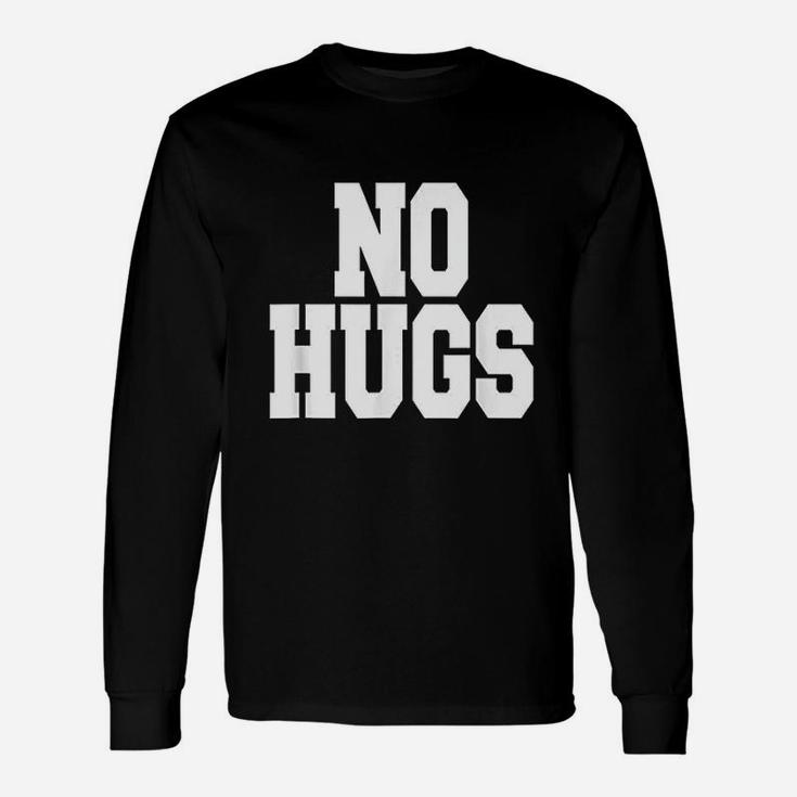 No Hugs Large Text Dont Touch Me Introvert Unisex Long Sleeve