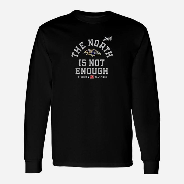 The North Is Not Enough Long Sleeve T-Shirt