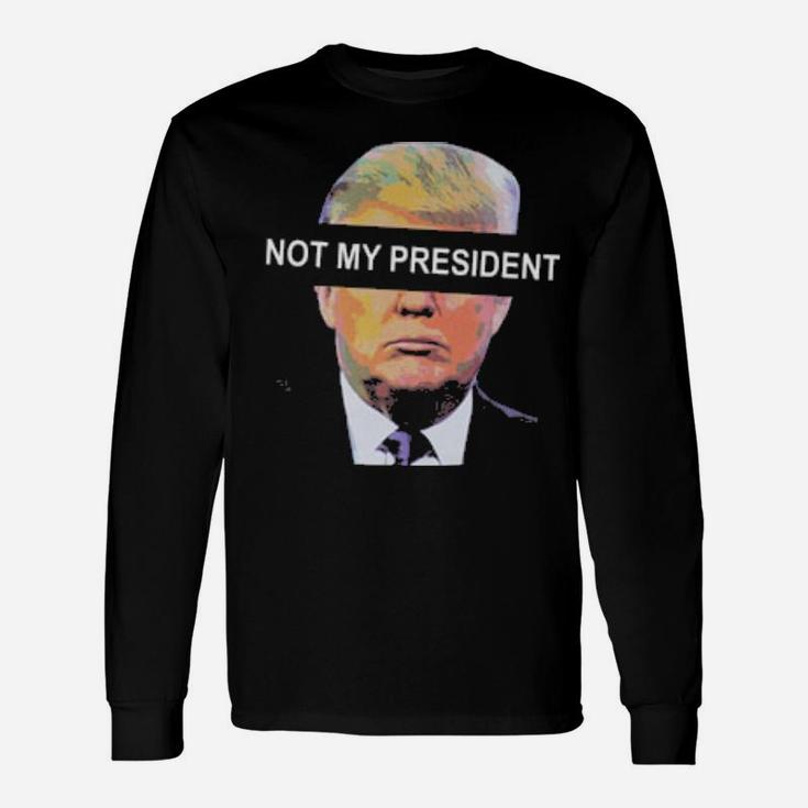 Not My President Simple Long Sleeve T-Shirt