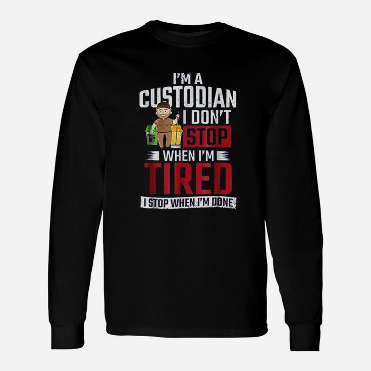 I Do Not Stop When I Am Tired Long Sleeve T-Shirt