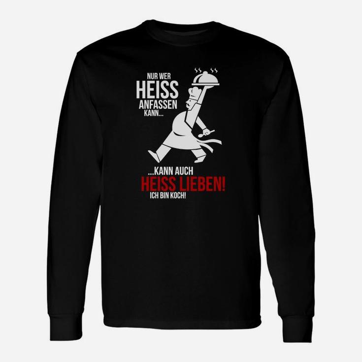 Nur Wer Heiß Anfassen Kann Langarmshirts