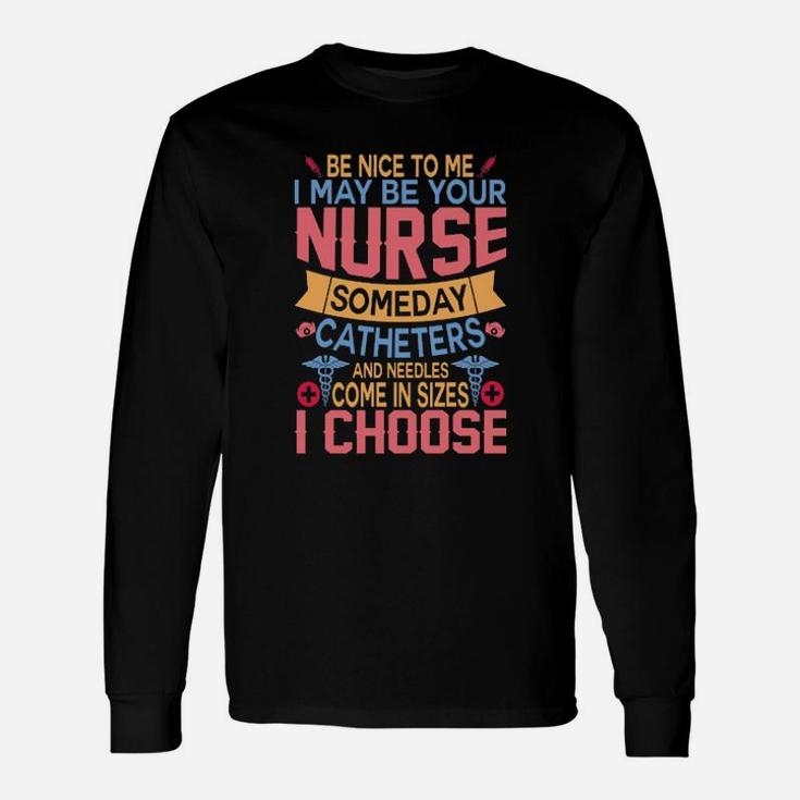 Nurse I Choose Long Sleeve T-Shirt