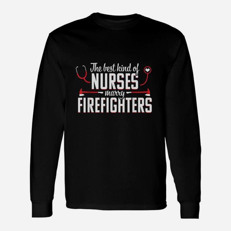 Nurse Life Fire Wife Funny Best Firefighter Nursing Gift Unisex Long Sleeve
