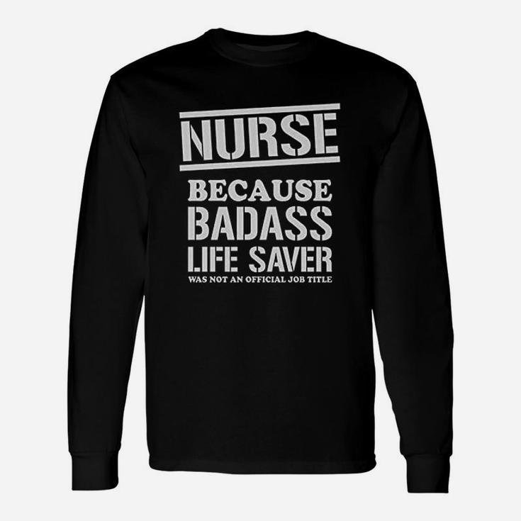 Nurse Lifesaver Funny Gift For Nurse Unisex Long Sleeve