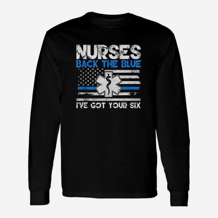 Nurses Back The Blue I've Got Your Six Unisex Long Sleeve
