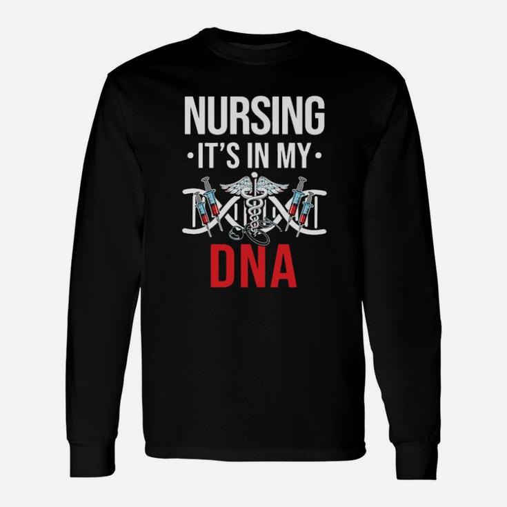 Nursing Its On My Dna Long Sleeve T-Shirt