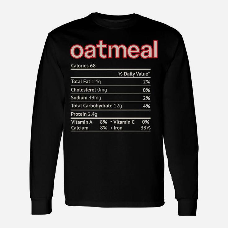 Oatmeal Nutrition Facts Funny Thanksgiving Christmas Food Unisex Long Sleeve