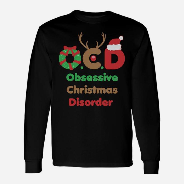 Ocd Obsessive Christmas Disorder Awareness Party Xmas Unisex Long Sleeve
