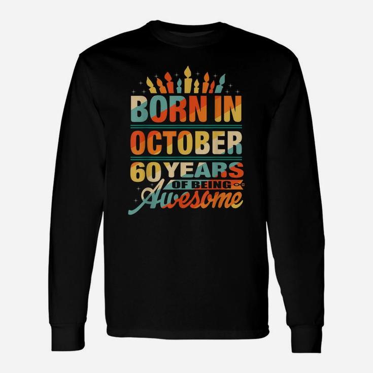 October 1961 60 Year Old 60Th Birthday Gift Candle Graphic Unisex Long Sleeve