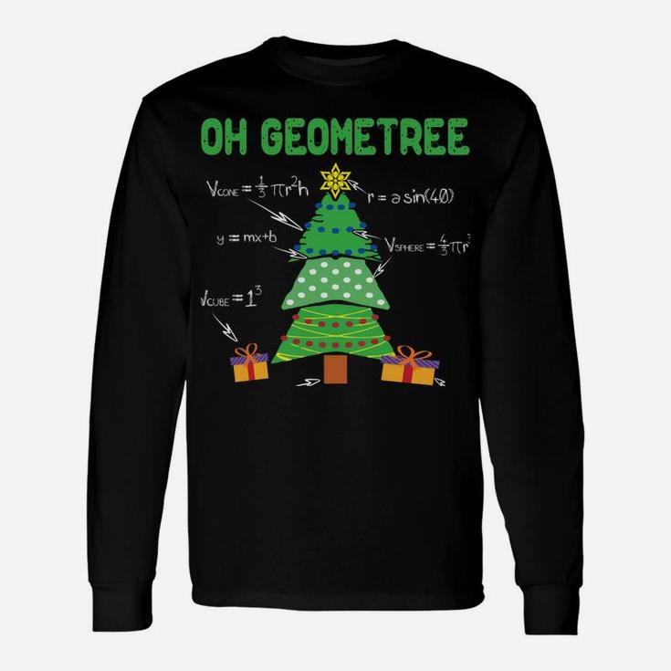 Oh Geometree Geometry Math Science Teacher Christmas Gift Unisex Long Sleeve