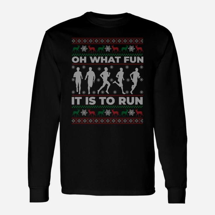 Oh What Fun It Is To Run Ugly Christmas Sweater Gift Sweatshirt Unisex Long Sleeve