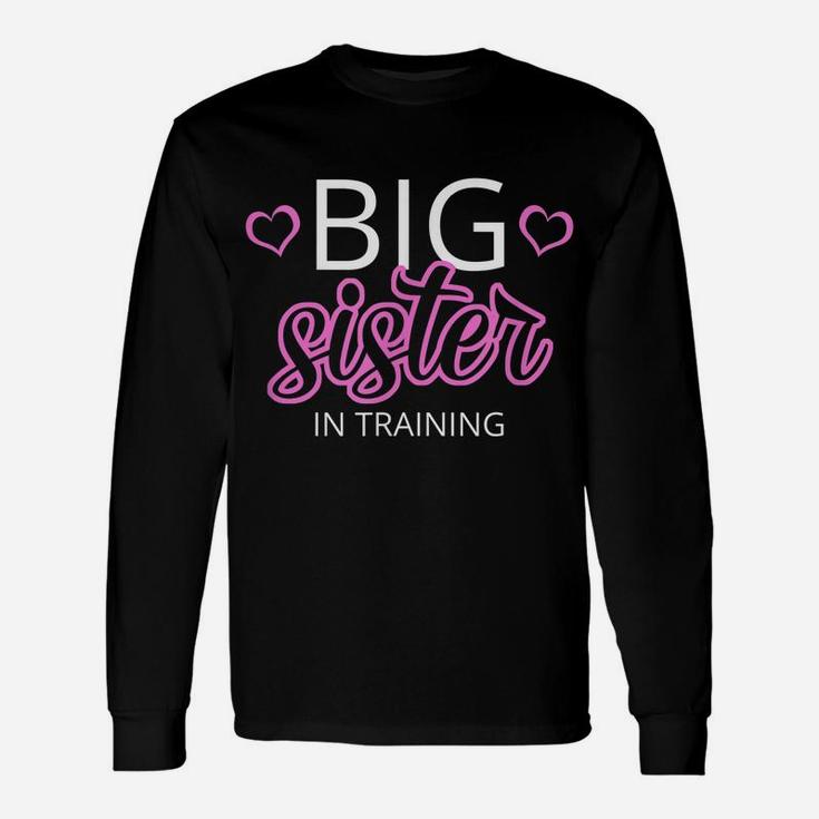 Older Sibling Big Sister In Training Shirt Gift Baby Reveal Unisex Long Sleeve