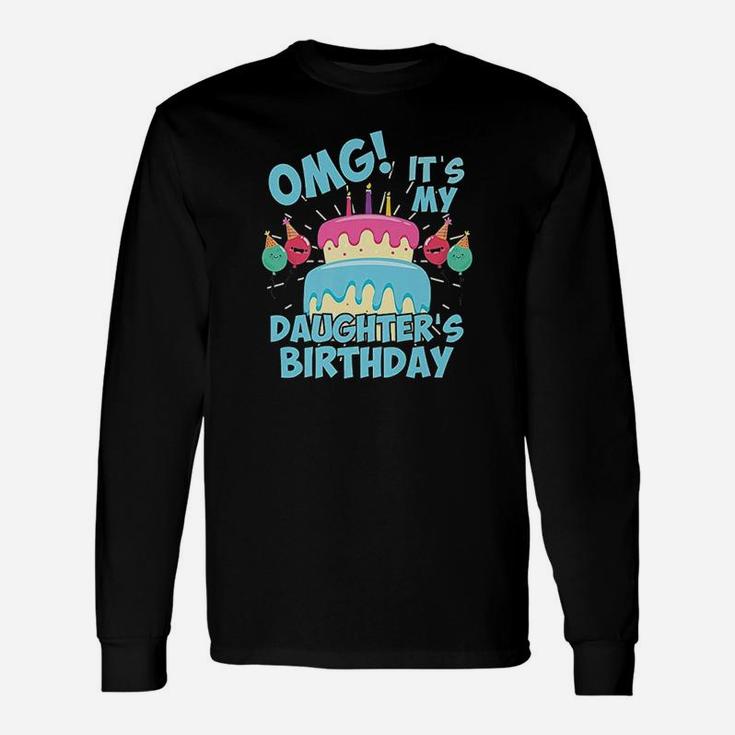 Omg Its My Daughters Birthday Party Birthday Squad Unisex Long Sleeve