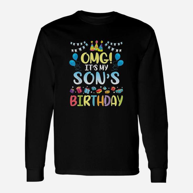Omg Its My Sons Birthday Happy To Me You Daddy Mommy Unisex Long Sleeve