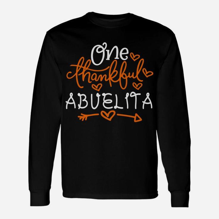One Thankful Abuelita Matching Family Thanksgiving Day Unisex Long Sleeve