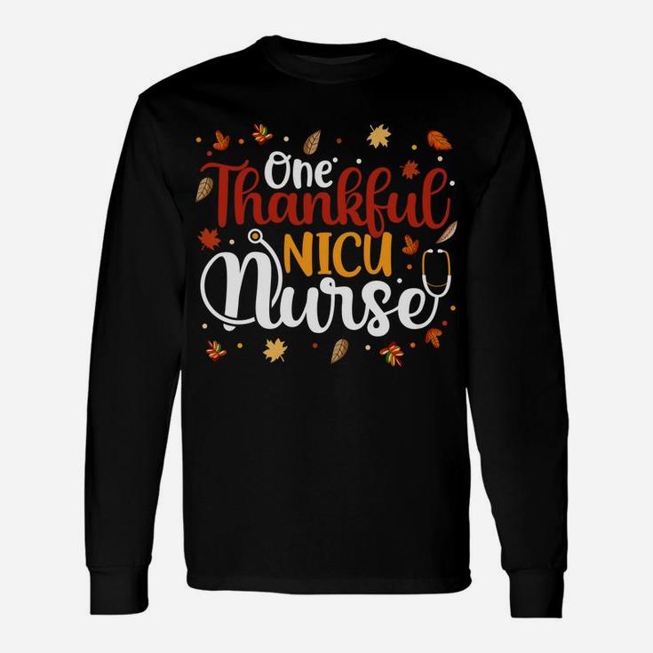 One Thankful Nicu Nurse Thanksgiving Day Nurse Cute Gifts Sweatshirt Unisex Long Sleeve