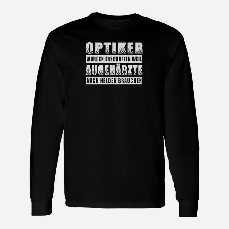 Optiker Langarmshirts mit lustigem Spruch - Held der Augenärzte