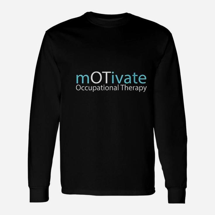 Ot Therapist Motivate Occupational Therapy Gift Unisex Long Sleeve